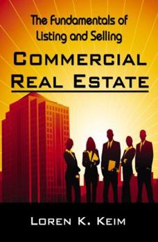 Paperback The Fundamentals of Listing and Selling Commercial Real Estate Book