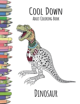 Paperback Cool Down - Adult Coloring Book: Dinosaur Book