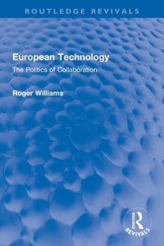 Paperback European Technology: The Politics of Collaboration Book