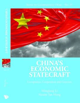 China's Economic Statecraft: Co-Optation, Cooperation and Coercion
