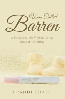 Hardcover Was Called Barren: A Devotional for Women Going Through Infertility Book
