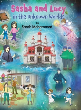 Hardcover Sasha and Lucy in the Unknown Worlds Book