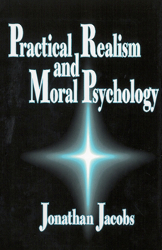 Hardcover Practical Realism and Moral Psychology Book