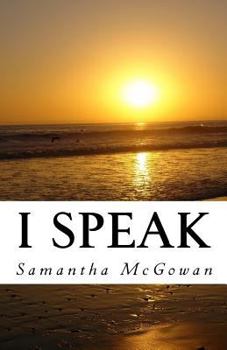 Paperback I Speak: A Collection of Poetry Book