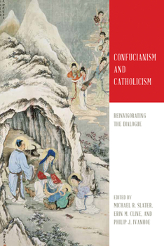 Hardcover Confucianism and Catholicism: Reinvigorating the Dialogue Book