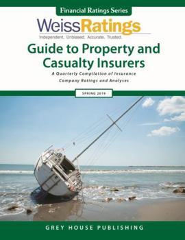 Paperback Weiss Ratings Guide to Property & Casualty Insurers, Spring 2019: 0 Book