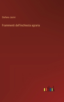 Frammenti dell'inchiesta agraria (Italian Edition)