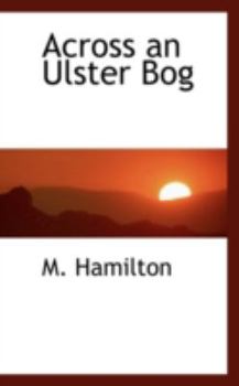 Paperback Across an Ulster Bog Book