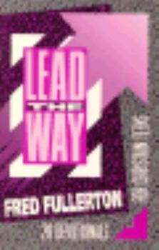 Hardcover Lead the Way : 28 Devotions for Christian Youth Book