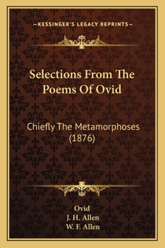 Paperback Selections From The Poems Of Ovid: Chiefly The Metamorphoses (1876) Book