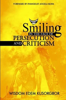 Paperback Smiling In The Face Of Persecution And Criticism Book