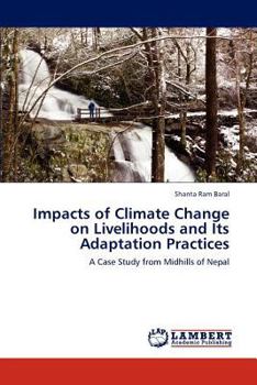 Paperback Impacts of Climate Change on Livelihoods and Its Adaptation Practices Book