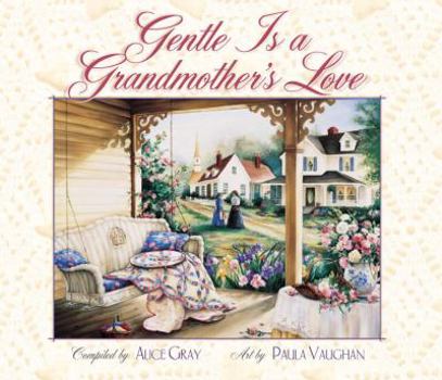 Hardcover Gentle Is a Grandmother's Love Book