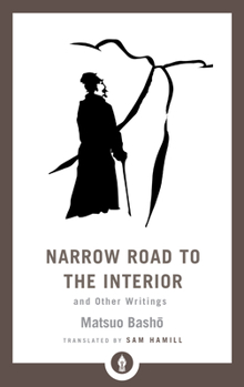 Paperback Narrow Road to the Interior: And Other Writings Book