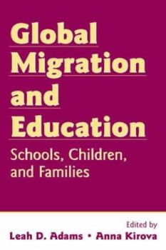 Paperback Global Migration and Education: Schools, Children, and Families Book