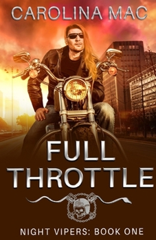 Full Throttle - Book #1 of the Night Vipers