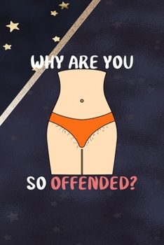 Paperback Why Are You So Offended?: All Purpose 6x9 Blank Lined Notebook Journal Way Better Than A Card Trendy Unique Gift Blue Solid Gold Star Shave Book