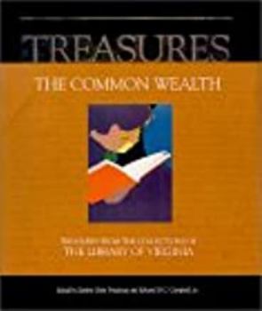 Hardcover The Common Wealth: Treasures from the Collections of the Library of Virginia Book