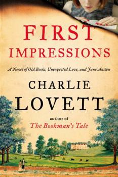 Hardcover First Impressions: A Novel of Old Books, Unexpected Love, and Jane Austen Book