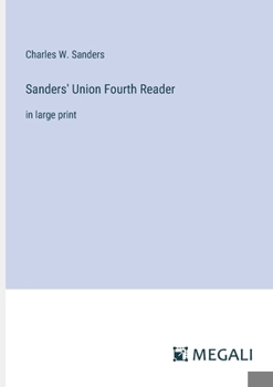 Paperback Sanders' Union Fourth Reader: in large print Book