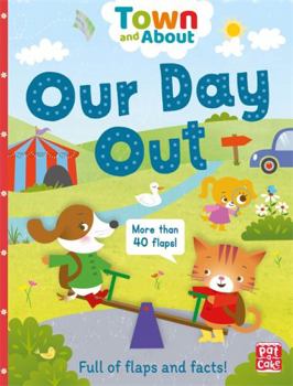 Board book Our Day Out: A board book filled with flaps and facts (Town and About) Book