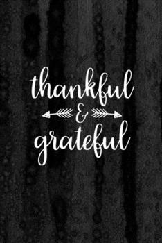 Paperback Journal: Thankful and Grateful Lined Notebook: 110 Blank Lined (6x9) Pages to Jot Down Your Thoughts Book