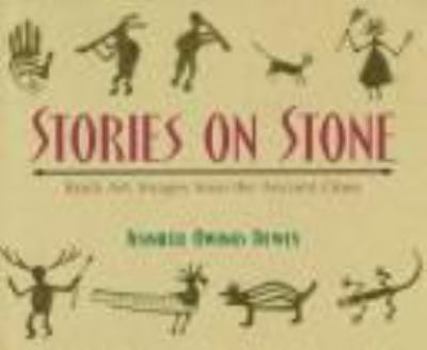 Hardcover Stories on Stone: Rock Art, Images from the Ancient Ones Book