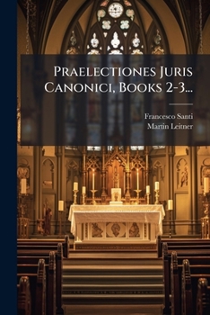 Paperback Praelectiones Juris Canonici, Books 2-3... [Latin] Book