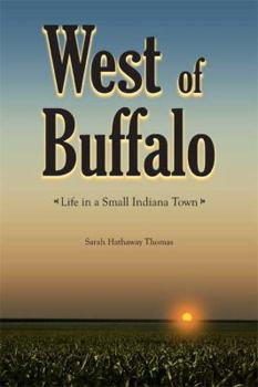 Paperback West of Buffalo: Life in a Small Indiana Town Book