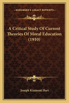 Paperback A Critical Study Of Current Theories Of Moral Education (1910) Book