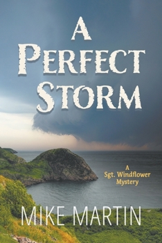 Paperback A Perfect Storm: A Sgt. Windflower Mystery Book