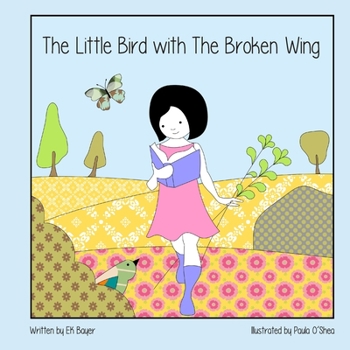 Paperback The Little Bird With The Broken Wing Book