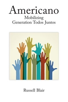 Paperback Americano: Mobilizing Generation Todos Juntos Book