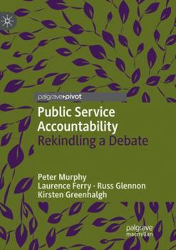 Paperback Public Service Accountability: Rekindling a Debate Book
