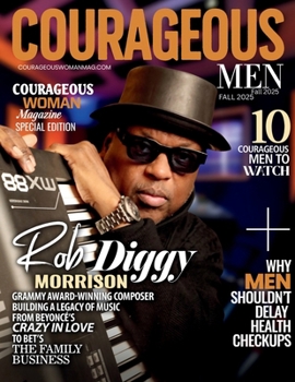 Paperback Courageous Men Magazine: Rob Diggy Morrison: Grammy Award-Winning Composer Book