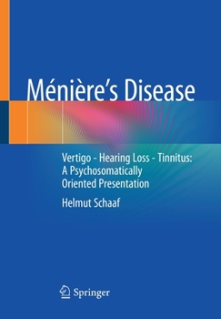 Paperback Ménière's Disease: Vertigo - Hearing Loss - Tinnitus: A Psychosomatically Oriented Presentation Book
