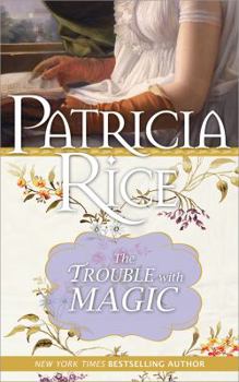 The Trouble with Magic - Book #3 of the Magical Malcolms