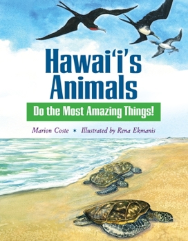 Hardcover Hawai'i's Animals Do the Most Amazing Things! Book