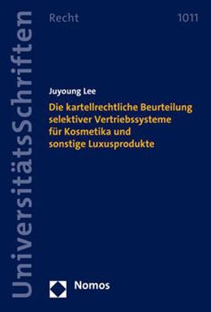 Paperback Die Kartellrechtliche Beurteilung Selektiver Vertriebssysteme Fur Kosmetika Und Sonstige Luxusprodukte [German] Book