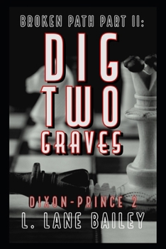 Paperback Dig Two Graves: Broken Path Book 2 Book
