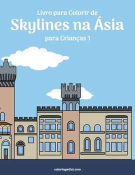 Paperback Livro para Colorir de Skylines na Ásia para Crianças 1 [Portuguese] Book