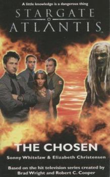 Stargate Atlantis: The Chosen - Book #3 of the Stargate Atlantis