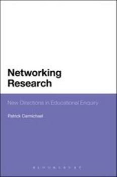 Paperback Networking Research: New Directions in Educational Enquiry Book