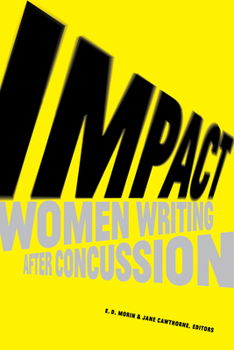 Paperback Impact: Women Writing After Concussion Book