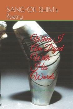 Paperback When I Am Dyed with His Words Book
