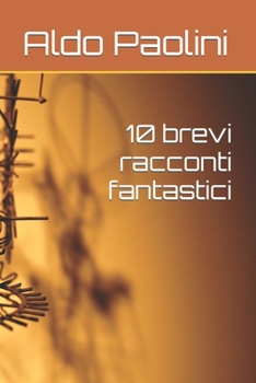 Paperback 10 brevi racconti fantastici [Italian] Book