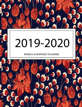 2019 - 2020 Weekly and Monthly Planner: Calendar Schedule + Organizer | Inspirational Quotes (2019-2020 Academic Planners