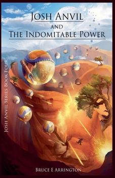 Paperback Josh Anvil and the Indomitable Power Book
