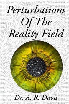 Paperback Perturbations Of The Reality Field Book