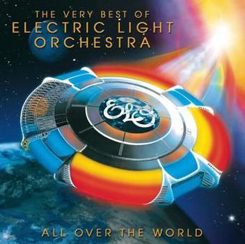 All Over the World - The Very Best of Electric Lig